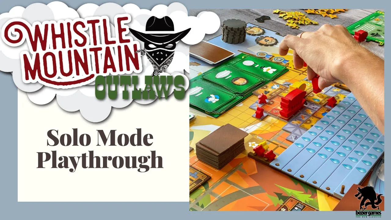 Whistle Mountain Outlaws Solo Playthrough