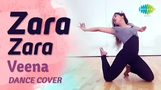 Zara Zara - Dance Cover | Veena | Rehna Hai Tere Dil Mein | Bombay Jayashree