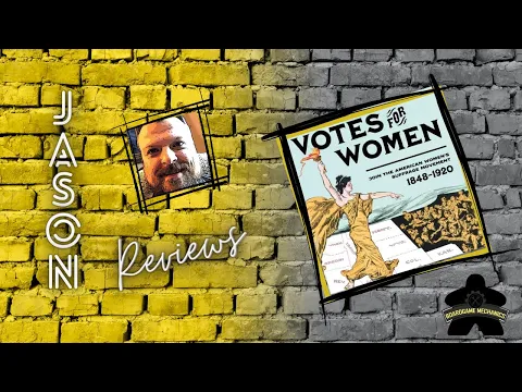 The Boardgame Mechanics Review Votes for Women