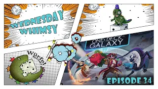 Wednesday Whimsy - Episode 34 - One Deck Galaxy