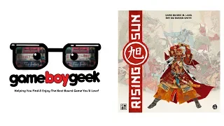 Rising Sun Review with the Game Boy Geek