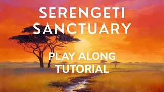 Serengeti Sanctuary Play Along Tutorial
