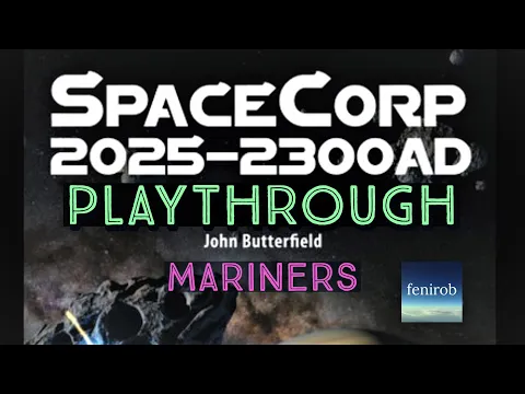 SpaceCorp 2025-2300 AD Board Game | Solo Playthrough (Mariners)