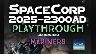 SpaceCorp 2025-2300 AD Board Game | Solo Playthrough (Mariners)