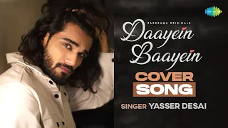 Daayein Baayein Unplugged Cover By Yasser Desai | Goldie Sohel | New Hindi Romantic Song