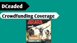 Holy Crowd Funding Batman: Week 1-ish Review of the DCeased Kickstarter