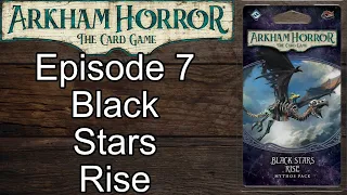Playthrough of Black Stars Rise - The Path to Carcosa - Arkham horror Card Game