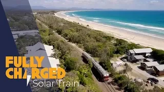 World's First Solar Train - Byron Bay Railroad Company | Fully Charged