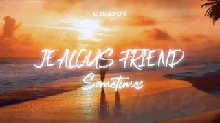 Jealous Friend - Sometimes (Official Lyric Video)
