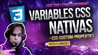 Variables CSS NATIVAS: ¿Qué son y cómo funcionan?