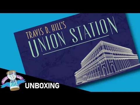 Union Station | Unboxing
