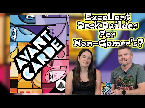 Avant Carde - A Non-Gamer's Review Of This Elegant DeckBuilder