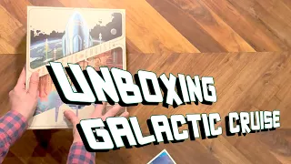 Unboxing Galactic Cruise