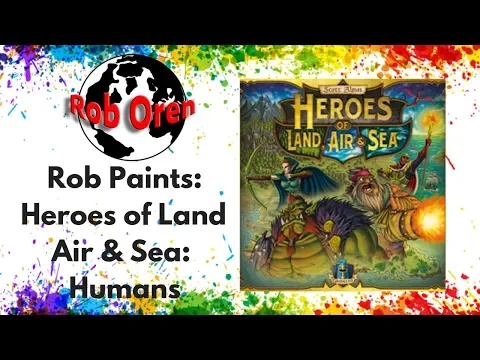 Rob Paints! Heroes of Land Air & Sea: Humans