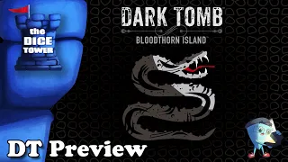 Dark Tomb: Bloodthorn Island - DT Preview with Mark Streed