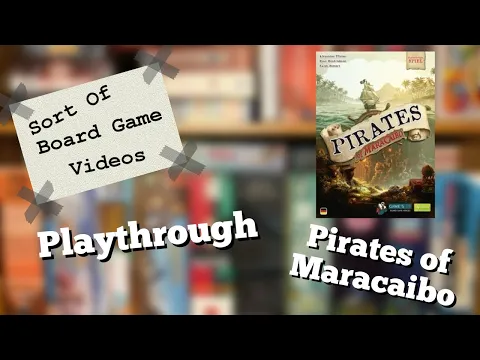 Sort of Playthrough Pirates of Maracaibo