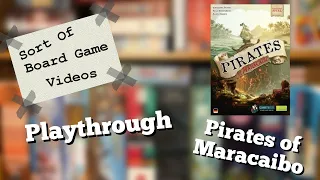 Sort of Playthrough Pirates of Maracaibo