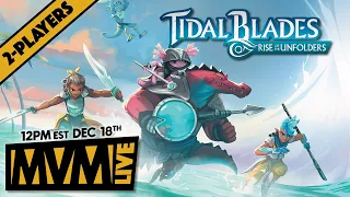 Tidal Blades 2 LIVE PLAY - "Sea" What It's All About!