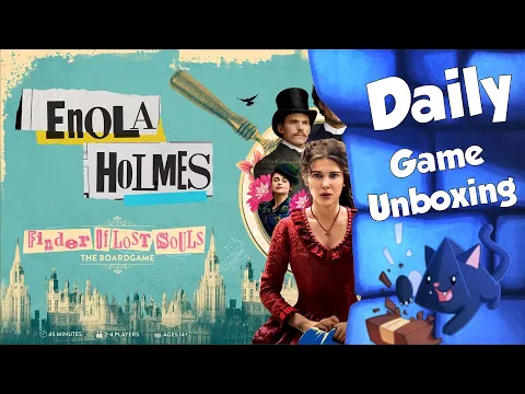 Enola Holmes: Finder of Lost Souls - Daily Game Unboxing