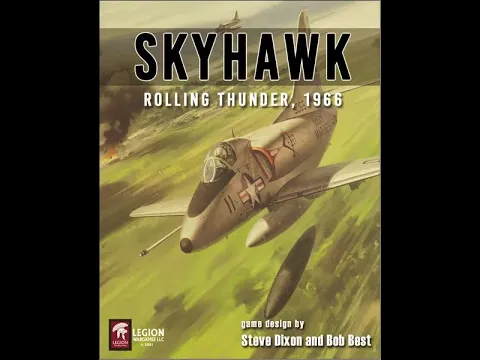 Skyhawk: Rolling Thunder, 1966 (Legion Wargames) - Unboxing