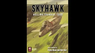 Skyhawk: Rolling Thunder, 1966 (Legion Wargames) - Unboxing