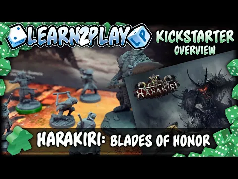 Learn to Play Presents: Kickstarter overview for Harakiri Blades of Honor