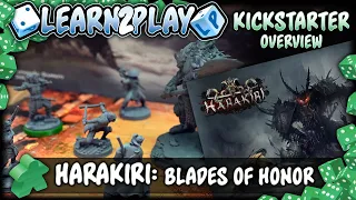 Learn to Play Presents: Kickstarter overview for Harakiri Blades of Honor