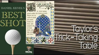 Tornei & Best Shot ~ Taylor's Trick-Taking Table