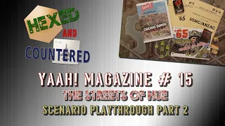 Yaah! Magazine #15: Streets of Hue Scenario Playthrough Part 2 & Flying Pig February Wrap-up!
