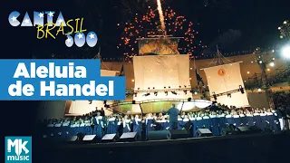 Aleluia de Handel (Ao Vivo) - DVD Canta Brasil 500