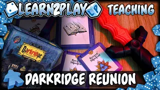 Learn to Play: Darkridge Reunion