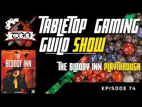 Tabletop Gaming Guild Show: Bloody Inn Play Session
