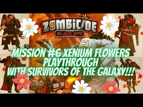 Zombicide: Invaders- Black Ops expansion w/ Survivors of the Galaxy- Mission 6 Xenium Flowers