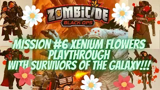 Zombicide: Invaders- Black Ops expansion w/ Survivors of the Galaxy- Mission 6 Xenium Flowers