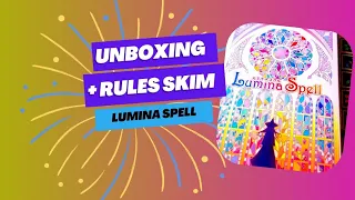 Unboxing and Rules Skim through of Lumina spell - Phantom Lab games