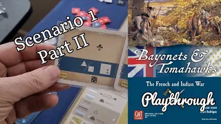 Bayonets & Tomahwks Playthrough Scenario 1 Part II