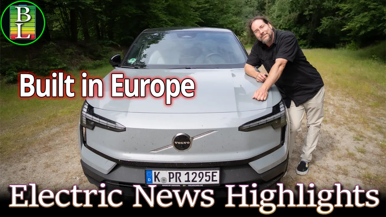 Electric News Highlights - Volvo EX30 made in Europe !!!