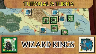Wizard Kings Tutorial 9: Turn 6