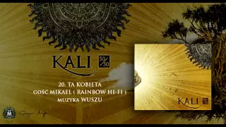 20. Kali ft. Mikael - Ta kobieta (prod. Wuszu)