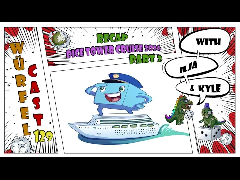 Würfel Cast - Episode 129 - Dice Tower Cruise 2026 Recap (Part 2)