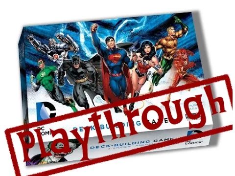 DC Comics Deck-Building Game: Playthrough
