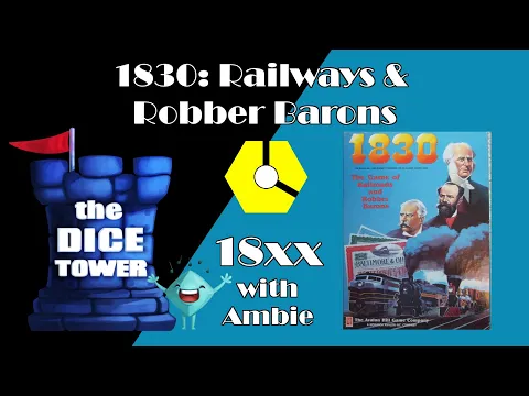 18xx with Ambie: 1830: Railways & Robber Barons