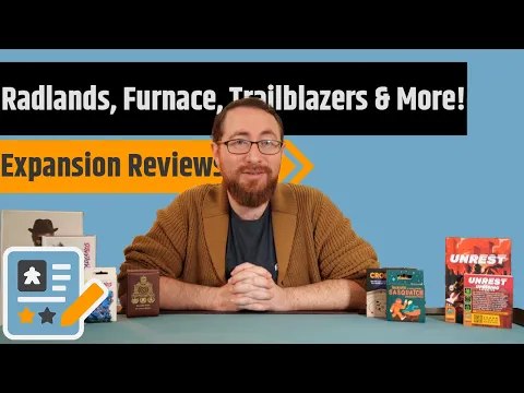 6 Expansion Reviews - Trailblazers Sasquatch, Radlands: Cult of Chrome, Furnace: Interbullum & More!