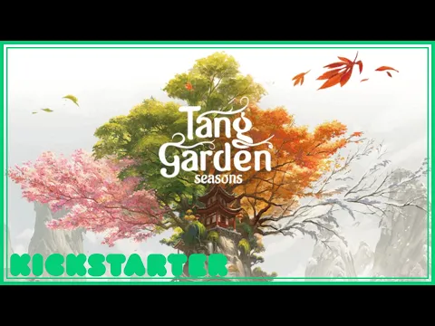 Tang Garden Seasons Kickstarter - Why I've Backed!