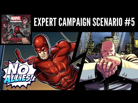 FEAR NO EVIL Expert Campaign DAREDEVIL vs KINGPIN | Marvel Champions Playthrough