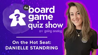 The Board Game Quiz Show: Content Creators/Dani Standring | S5E5