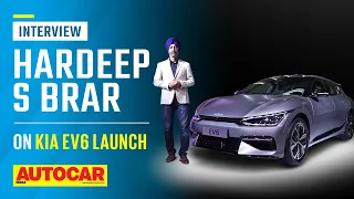 Kia EV6 pricing, made for India Kia EV in the works & more - Hardeep Brar | Interview| Autocar India