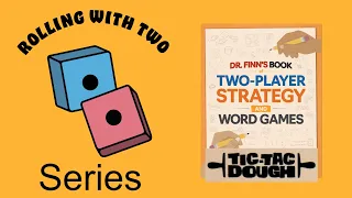 Rolling With Dr. Finn: Tic-Tac Dough