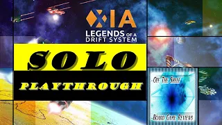 Xia: Legends of a Drift System - Solo Play Through - Off The Shelf Board Game Reviews