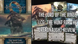 The Lord of the Rings LCG: The Hunt for the Dreadnaught Review
